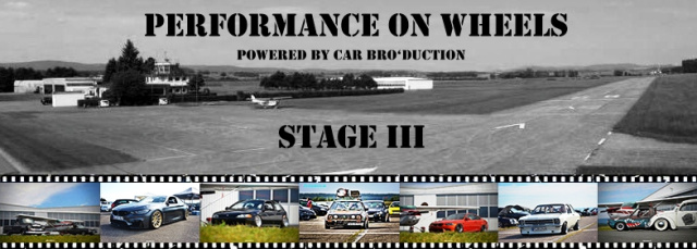Performance on Wheels - Stage III - powered by Car Bro'duction