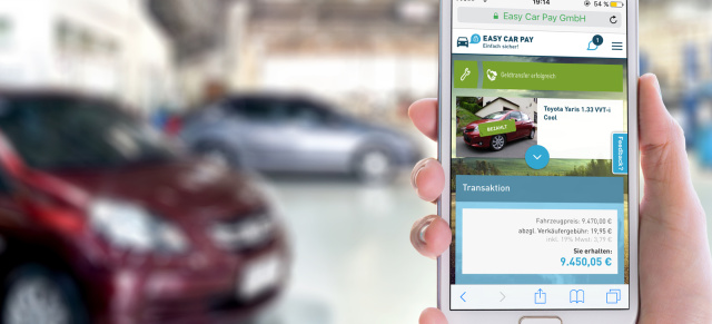 Easy Car Pay - Neues Bezahlsystem soll Autokäufe sicher machen: Gebrauchtwagen ohne Bargeld kaufen, einfach mit dem Handy