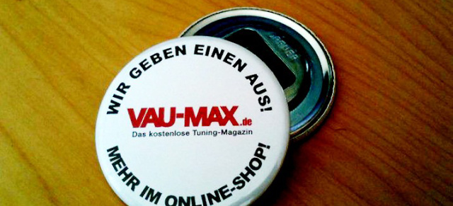 Der VAU-MAX.de Flaschenöffner for free: Wer einen haben will, kann einen bekommen!