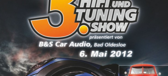 6.Mai: 3. Auto-HiFi und Tuning-Show bei B&S Car Audio in Bad Oldesloe: Die Auto-HiFi-Einbauspezialisten in Bad Oldesloe laden wieder zu ihrem Tuning-Festival ein.