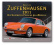 Der Porsche-Kalender 2011: Best of Zuffenhausen - die schönsten Porsche 911-Modelle