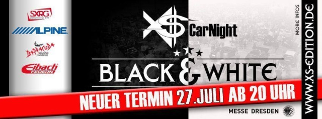 TERMIN VERSCHOBEN - XS CarNight 2013 - Black & White