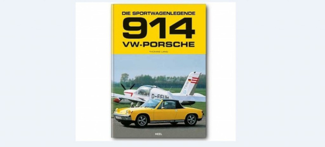 40 Jahre Porsche 914 - Das Buch zum Volks-Porsche: Das Buch zur Sportwagenlegende 914 - von Thomas Lang, erschienen im Heel-Verlag