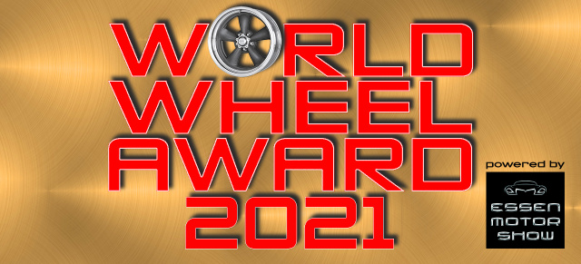 3. World Wheel Award 2021 powered by ESSEN MOTOR SHOW: NEU! Wertung in 2 Kategorien: Das sind die Duelle um die schönste Felge!