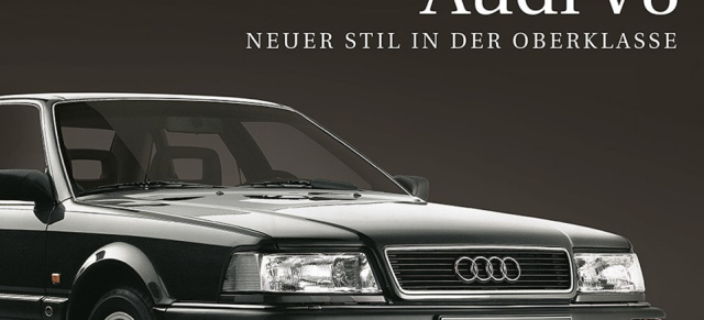 Neues Buch zum Audi V8: Edition Audi Tradition nimmt weiteres Buch in sein Sortiment auf