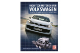 Neu im Bücherregal - „High-Tech Motoren von Volkswagen“: VW-Motorenentwicklung für Technikfreaks
