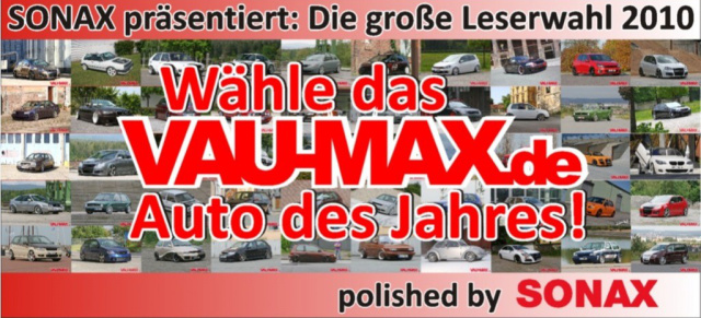 Das sind die Gewinner! Wahl "Auto des Jahres" - powered by SONAX: Auch die zweite Wahl zum "Auto des Jahres" auf VAU-MAX.de war wieder ein toller Erfolg