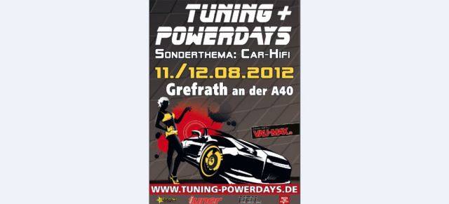 4. TUNING + POWERDAYS - Grefrath vom 11. und 12. August: Auf die Plätze, fertig und los gehts zu den 4. TUNING + POWERDAYS in Grefrath 