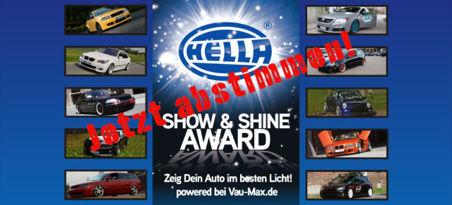 Wer gewinnt den Hella Show & Shine Award 2010: Ihr entscheidet, wer beim HELLA Show & Shine Award 2010 siegt