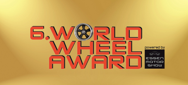 1.-10. Dezember, Essen Motor Show, Messe Essen: 6. WORLD WHEEL AWARD powered by ESSEN MOTOR SHOW