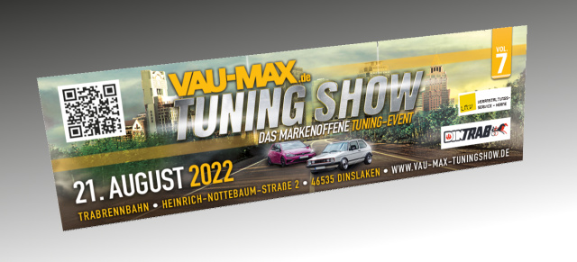 7. VAU-MAX TuningShow, 21. August 2022, Dinslaken: Vorverkaufsstart fürs Tuning-Event auf der Trabrennbahn Dinslaken
