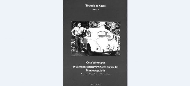 Ein Leben mit dem Käfer Otto Weymanns Käfer-Buch:
