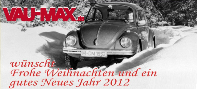 VAU-MAX.de wünscht ein gesundes Neues Jahr 2012: Die Lese- und Video-Tipps für die Festtage - VAU-MAX.de macht Pause bis zum 5. Januar 2012.