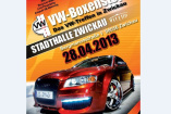 Vormerken! 28.4.2012: VW Boxenstop Zwickau: Das VW-Treffen in Zwickau
