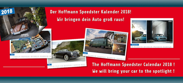 Die schönsten Klassiker im Hoffmann-Speedster-Kalender 2018: Mitmachen & gewinnen: Hoffmann-Speedster bringt Dein Auto groß raus!