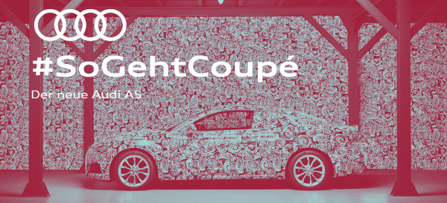#SoGehtCoupé: Audi teasert das neue Audi A5 Coupé an