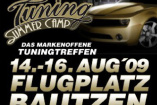 Tuning Summer Camp 2009  Wir haben einen Gewinner: WILD WILD EAST - Stage II  also raus aus der Wohnung, Auto putzen und ab nach Bautzen vom 14.08.  16.08.2009