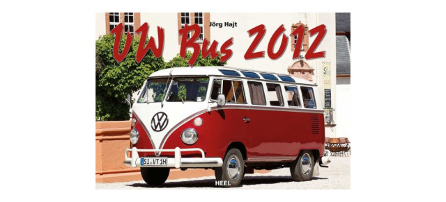 Kalender: VW Bus 2012: Heel-verlag bringt Kalender für Freunde des VW Bus