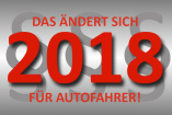 Diese Änderungen solltet Ihr kennen! : Das ändert sich für Autofahrer ab dem Jahr 2018 