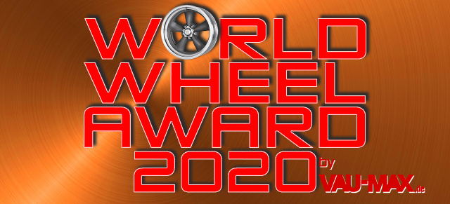 2. World Wheel Award 2020 by VAU-MAX.de: Das sind die Duelle um die schönste Felge!