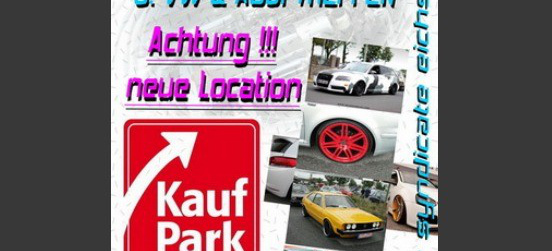 VW & Audi-Treffen VW-Syndicate Eichsfeld an neuen Platz : ACHTUNG, ACHTUNG! NEUE LOCATION