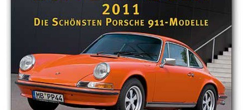 Der Porsche-Kalender 2011: Best of Zuffenhausen - die schönsten Porsche 911-Modelle