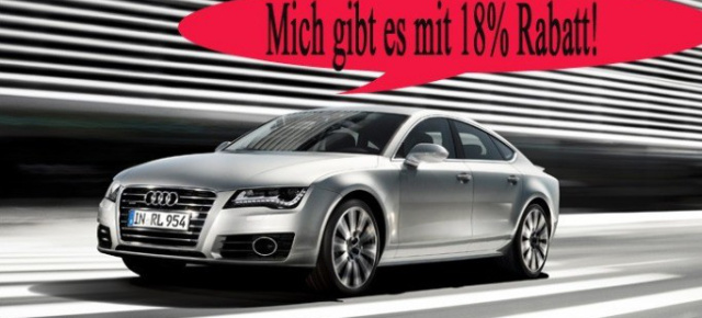 Satte Rabatte auf den Audi A7: Wer da noch beim Audi-Händler kauft ist selbst schuld